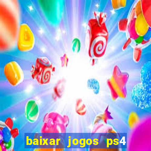 baixar jogos ps4 pkg pt br