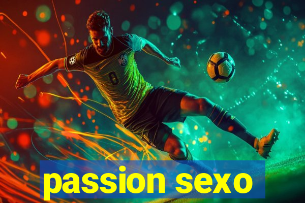 passion sexo