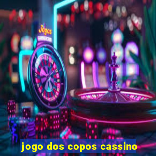 jogo dos copos cassino