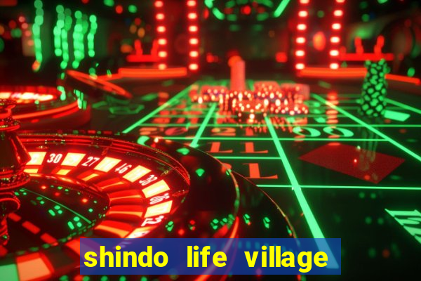 shindo life village blaze private server codes