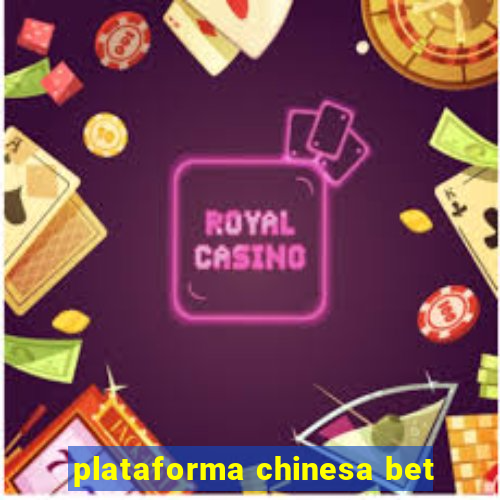 plataforma chinesa bet