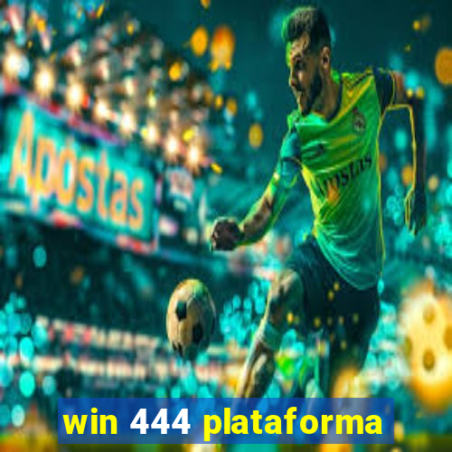 win 444 plataforma