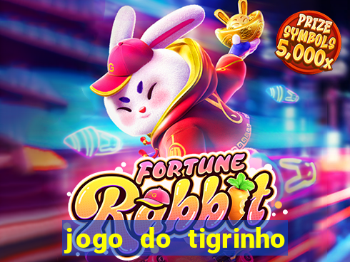 jogo do tigrinho sem depositar nada