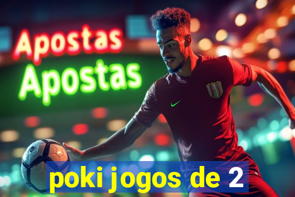 poki jogos de 2