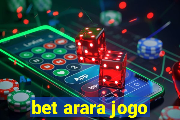 bet arara jogo