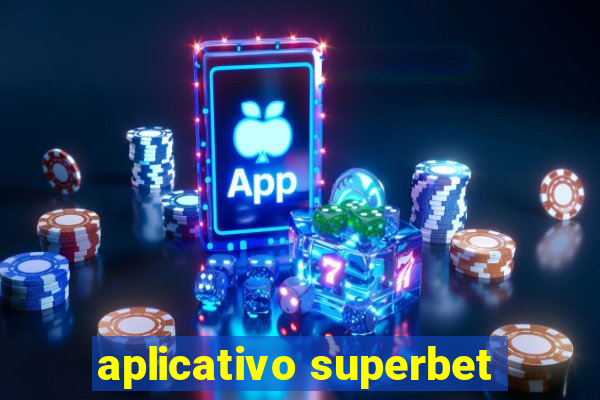 aplicativo superbet