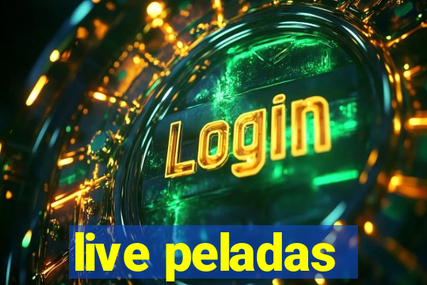 live peladas