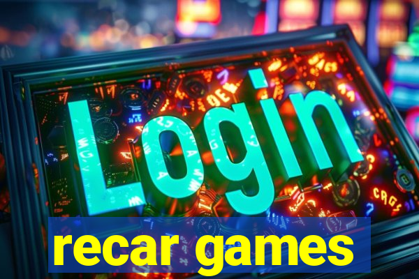 recar games