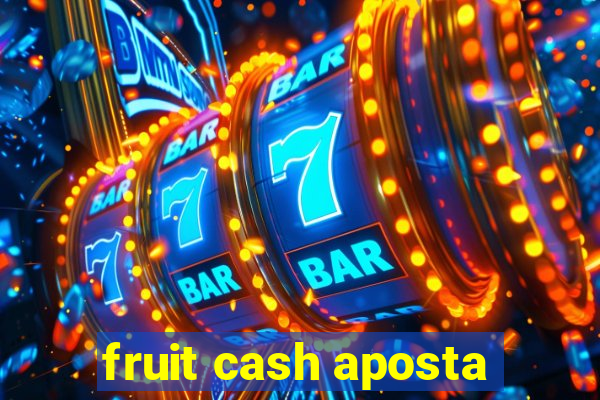 fruit cash aposta