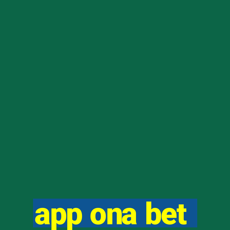 app ona bet