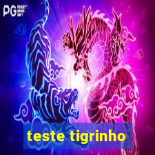 teste tigrinho