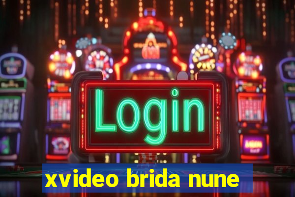 xvideo brida nune