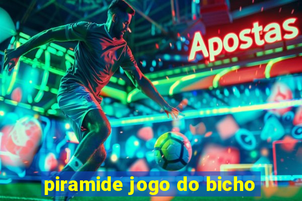 piramide jogo do bicho