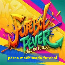 perna machucada futebol