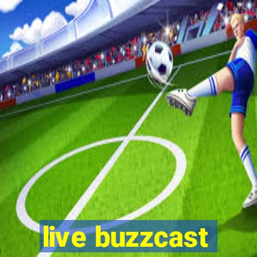 live buzzcast