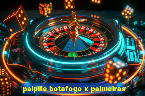 palpite botafogo x palmeiras