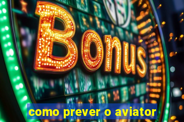 como prever o aviator