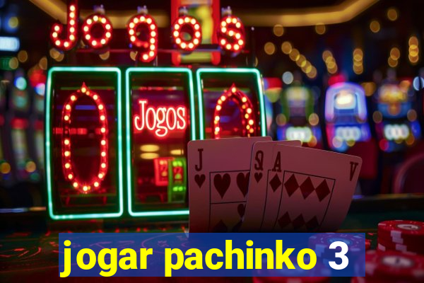 jogar pachinko 3