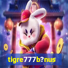 tigre777b?nus