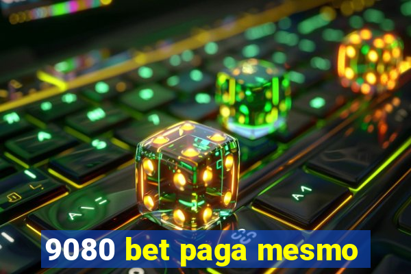 9080 bet paga mesmo