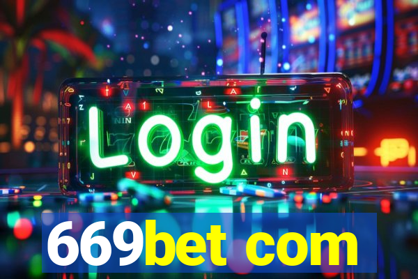 669bet com