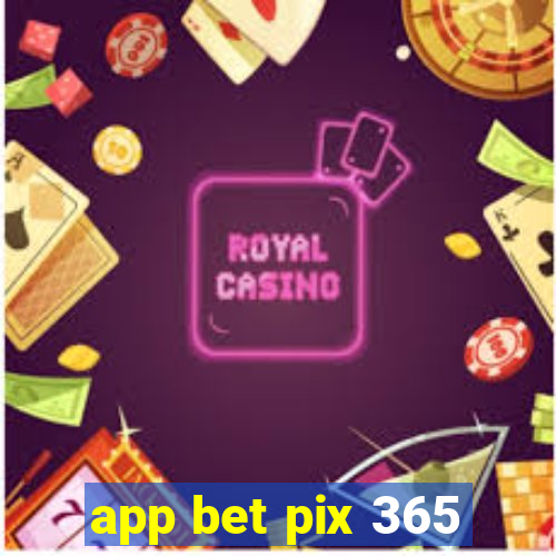 app bet pix 365