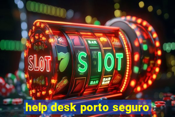 help desk porto seguro