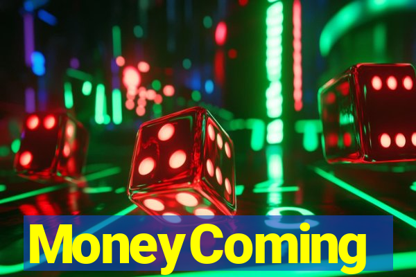 MoneyComing