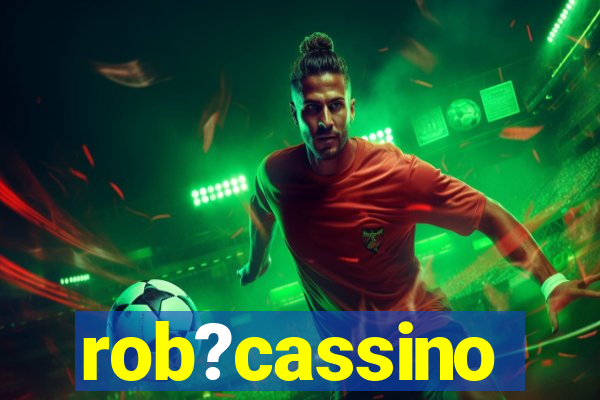 rob?cassino