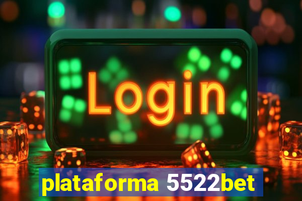 plataforma 5522bet