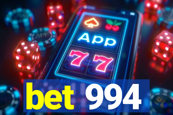 bet 994