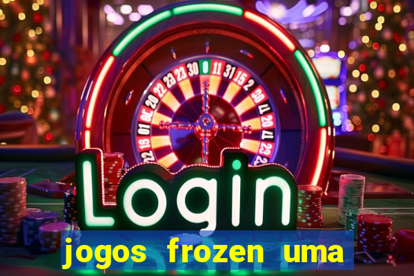 jogos frozen uma aventura congelante problema em dobro