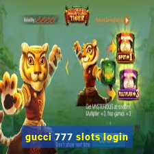 gucci 777 slots login