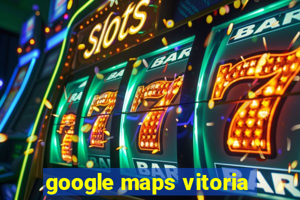 google maps vitoria