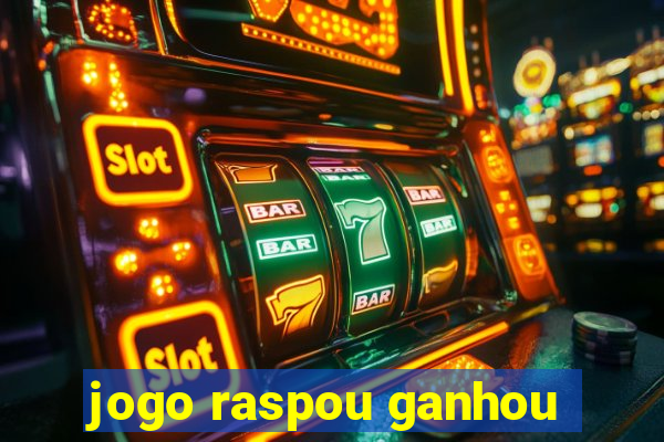 jogo raspou ganhou