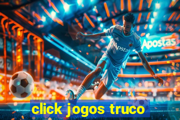 click jogos truco