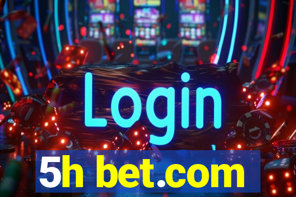 5h bet.com