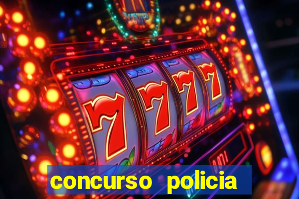 concurso policia civil bahia