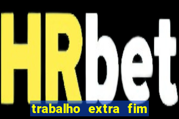 trabalho extra fim de semana porto