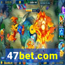 47bet.com