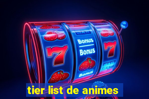 tier list de animes