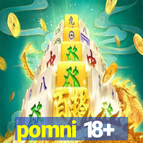 pomni 18+