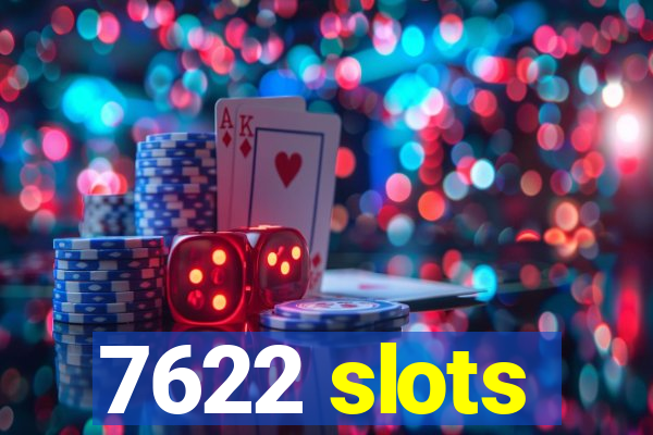 7622 slots