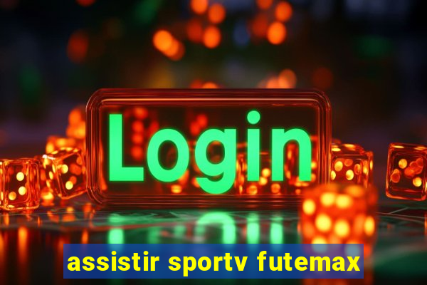 assistir sportv futemax