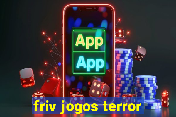 friv jogos terror