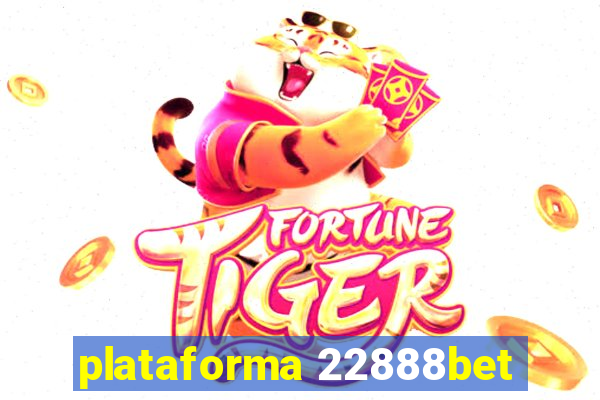 plataforma 22888bet