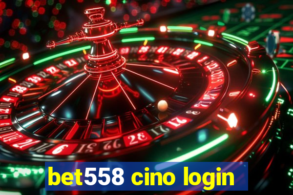 bet558 cino login