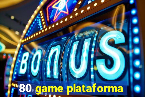 80 game plataforma