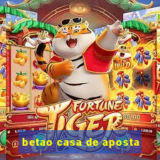 betao casa de aposta