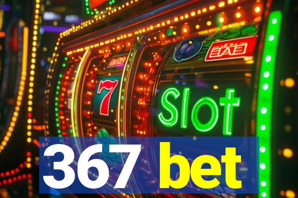 367 bet